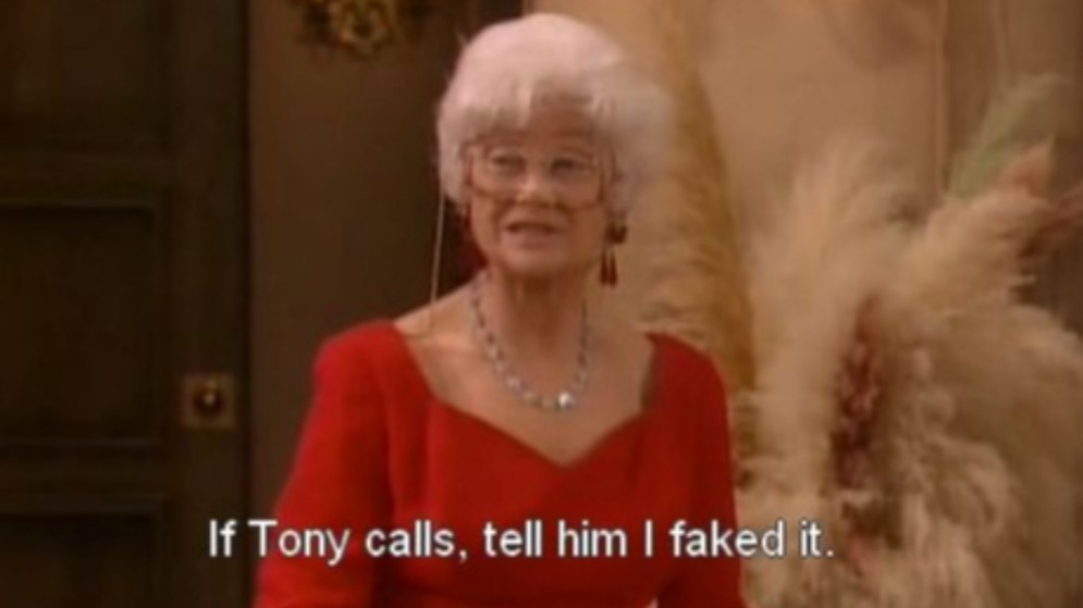 Sophia saying if Tony calls tell him I faked