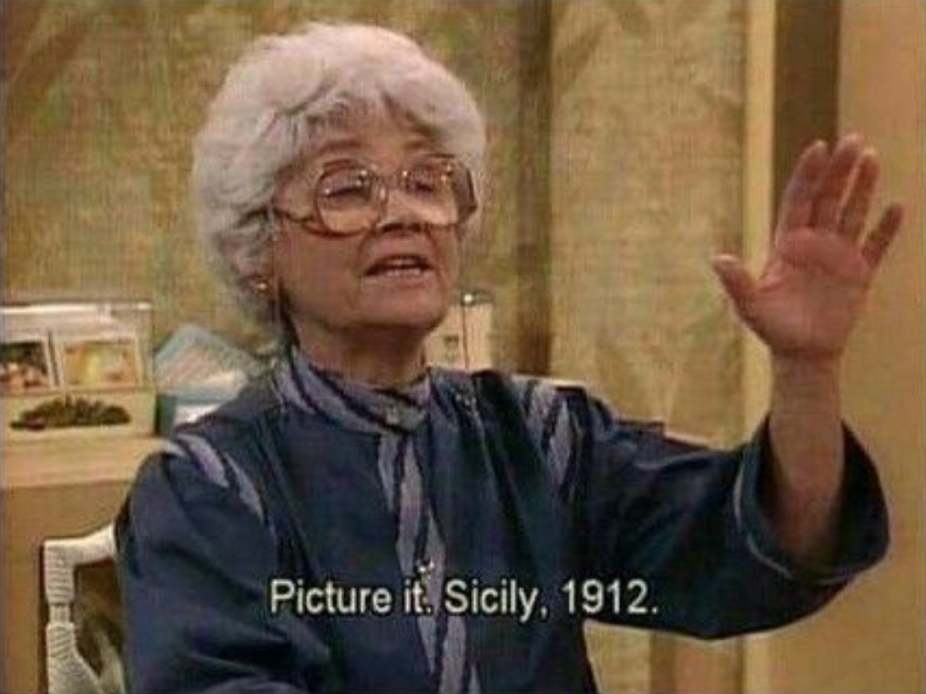 Sophia saying picture it, Sicily , 1912